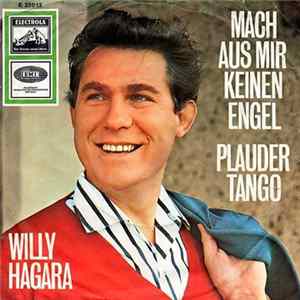 Willy Hagara - Mach Aus Mir Keinen Engel / Plauder-Tango mp3