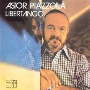 Astor Piazzolla - Libertango mp3