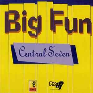 Central Seven - Big Fun mp3