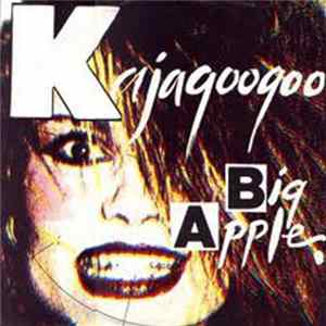 Kajagoogoo - Big Apple mp3
