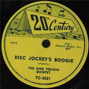 The Mike Pedicin Quintet - Disc Jockey's Boogie / Tiger Rag mp3