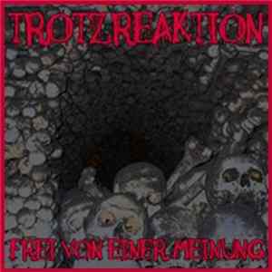 Trotzreaktion - Frei Von Einer Meinung mp3