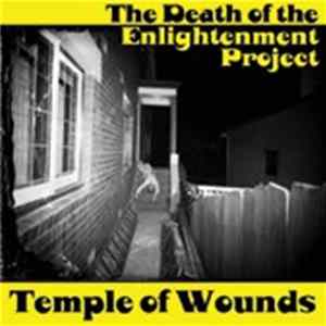 The Death Of The Enlightenment Project - Temple Of Wounds mp3