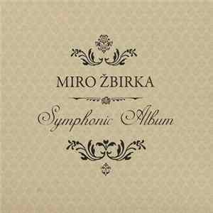 Miro Žbirka - Symphonic Album mp3