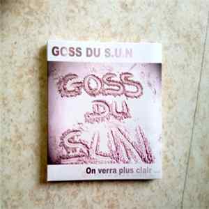 Goss Du S.U.N - On Verra Plus Clair ... mp3