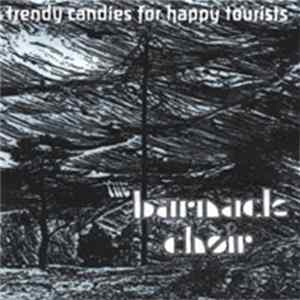 Barnacle Choir - Trendy Candies For Happy Tourists mp3