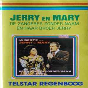 Jerry En Mary - 14 Beste Van Jerry En Mary - De Zangeres Zonder Naam En Haar Broer Jerry mp3