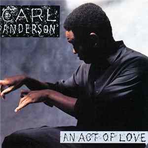 Carl Anderson - An Act Of Love mp3