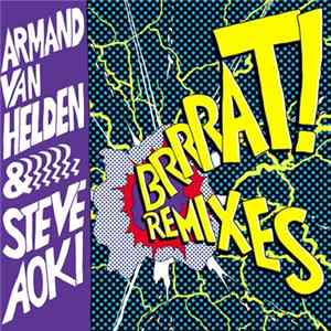 Armand Van Helden & Steve Aoki - Brrrat! Remixes mp3