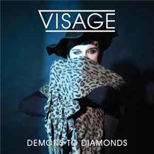 Visage - Demons To Diamonds mp3