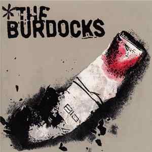 The Burdocks - Lips And Assholes mp3