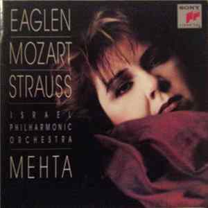 Eaglen, Israel Philharmonic Orchestra, Mehta - Mozart / Strauss - Mozart & Strauss mp3