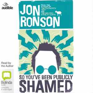 Jon Ronson - So You've Been Publicly Shamed mp3