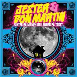 Jester & Don Martin - Sikter På Månen Og Lander På Taket mp3