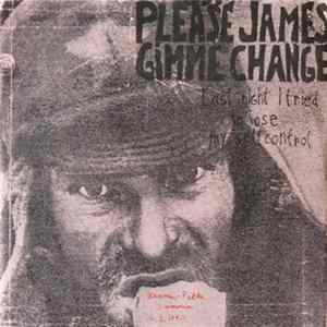 Please James Gimme Change - Last Night I Tried To Lose My Selfcontrol mp3
