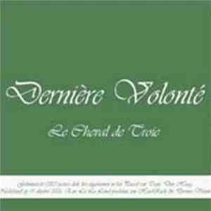 Dernière Volonté - Le Cheval De Troie mp3