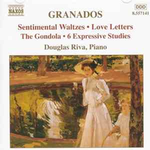 Enrique Granados, Douglas Riva - Sentimantal Waltzes - Love Letters - The Gondola - 6 Expressive Studies mp3