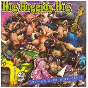 Hog Hoggidy Hog - Driving Over Miss Davie mp3