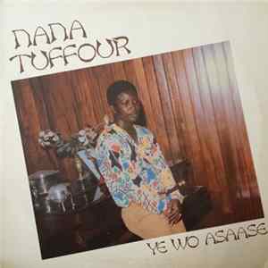 Nana Tuffour - Ye Wo Asaase mp3