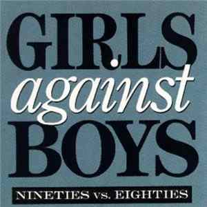 Girls Against Boys - Nineties Vs. Eighties mp3
