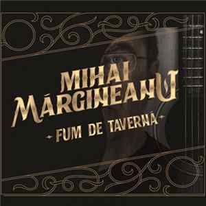 Mihai Mărgineanu - Fum De Tavernă mp3