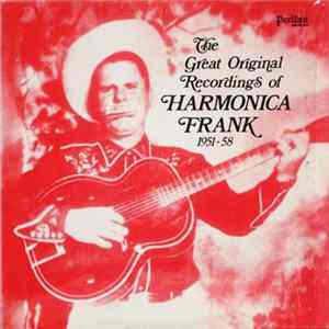 Harmonica Frank - The Great Original Recordings Of Harmonica Frank (1951-58) mp3
