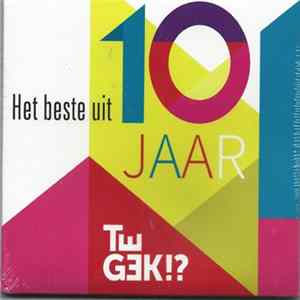 Various - Het Beste Uit 10 Jaar Te Gek!? mp3