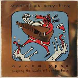 Mental As Anything - Apocalypso (Wiping The Smile Off Santa's Face) mp3