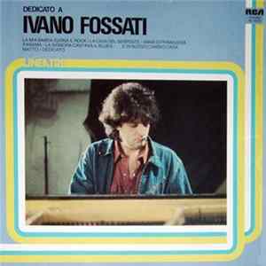 Ivano Fossati - Dedicato A mp3