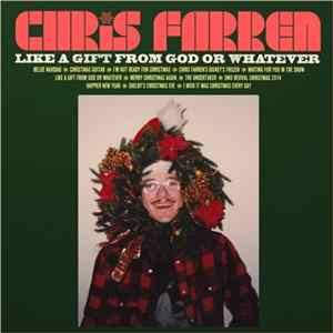 Chris Farren - Like a Gift From God or Whatever mp3
