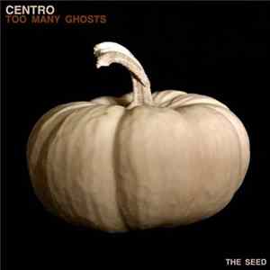 Centro - Too Many Ghosts mp3