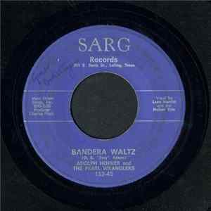 Adolph Hofner And The Pearl Wranglers - Bandera Waltz / Dance The Paul Jones mp3