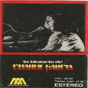 Charly Garcia, Sui Generis , La Máquina De Hacer Pájaros, Serú Girán - La Historia De Charlie Garcia mp3