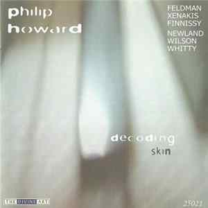 Philip Howard - Decoding Skin mp3