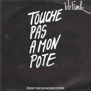 B.B. Funk - Touche Pas A Mon Pote mp3