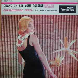 Christina Et Les Cheerios / Teddy Rush Et Son Orchestre - Quand Un Air Vous Possède / Characteristic Fiesta mp3