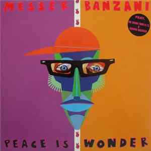 Messer Banzani - Peace Is Wonder mp3