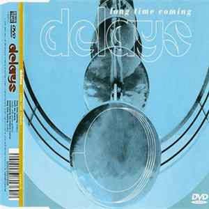 Delays - Long Time Coming mp3