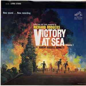 Richard Rodgers / Robert Russell Bennett / RCA Victor Symphony Orchestra - Victory At Sea Volume 1 mp3