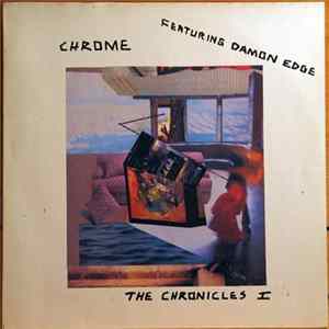 Chrome Featuring Damon Edge - The Chronicles I mp3