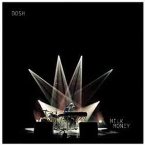 Dosh - Milk Money mp3