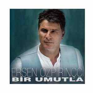 Ersen Özprinçci - Bir Umutla mp3