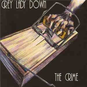 Grey Lady Down - The Crime mp3