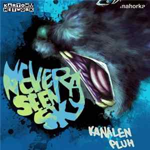 Kanalen Pluh - Never Seen A Sky mp3