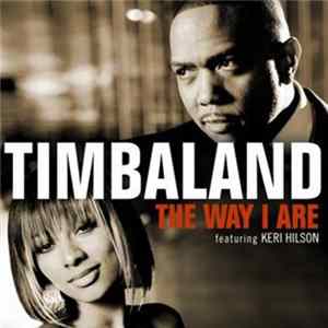 Timbaland Featuring Keri Hilson - The Way I Are mp3