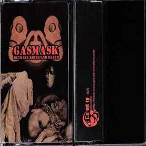 Gasmask - Between Birth And Death mp3