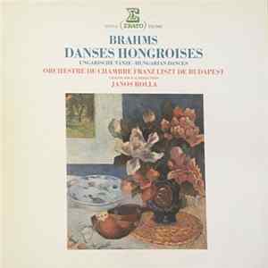 Johannes Brahms, János Rolla, Liszt Ferenc Chamber Orchestra - Danses Hongroises mp3