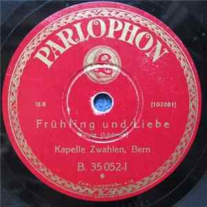 Kapelle Max Zwahlen - Frühling Und Liebe / Recht Freundlich mp3