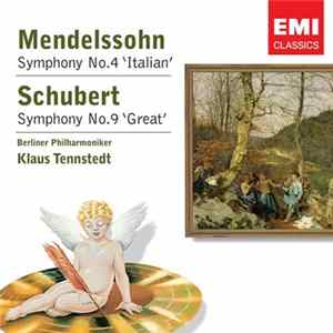 Mendelssohn, Schubert, Berliner Philharmoniker, Klaus Tennstedt - Symphony No. 4 'Italian' / Symphony No. 9 'Great' mp3