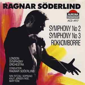 Ragnar Söderlind, London Symphony Orchestra, Nini Ritzau, Knut Jørgen Moe - Symphony No 2 / Symphony No 3 / Rokkomborre mp3